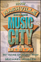 How Nashville Became Music City USA book cover